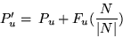 \begin{displaymath}P'_u =~ P_u + F_u(\frac{N}{\vert N\vert})\end{displaymath}
