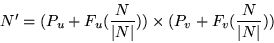 \begin{displaymath}N' = (P_u + F_u(\frac{N}{\vert N\vert})) \times (P_v + F_v(\frac{N}{\vert N\vert}))\end{displaymath}