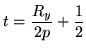 $\displaystyle t = \frac{R_y}{2p} + \frac{1}{2}$